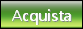   Acquista  